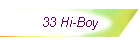 33 Hi-Boy