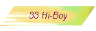 33 Hi-Boy