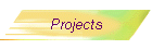 Projects