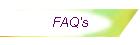 FAQ's